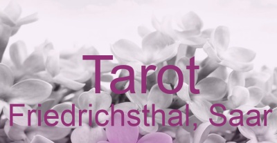 Tarot Friedrichsthal, Saar | Top-Experten für Kartenlegen, Wahrsagen, Hellsehen, Zukunftsdeutung.